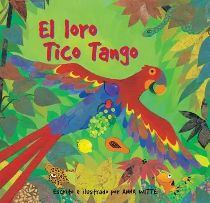 El Loro Tico Tango = Il pappagallo Tico Tango - El Loro Tico Tango = The Parrot Tico Tango