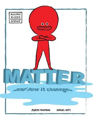 La materia e i suoi cambiamenti - Matter and How It Changes