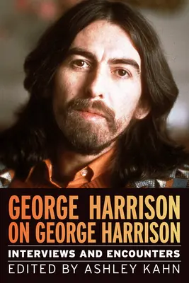 George Harrison su George Harrison, 17: interviste e incontri - George Harrison on George Harrison, 17: Interviews and Encounters