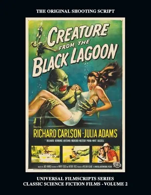 La creatura della laguna nera (Universal Filmscripts Series Classic Science Fiction) - Creature from the Black Lagoon (Universal Filmscripts Series Classic Science Fiction)