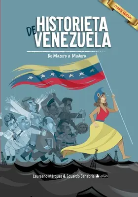 Storia del Venezuela: Da Macuro a Maduro - Historieta de Venezuela: De Macuro a Maduro