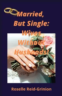 Sposate, ma single; Mogli senza marito - Married, But Single; Wives Without Husbands