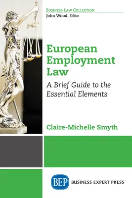 Diritto del lavoro europeo: Breve guida agli elementi essenziali - European Employment Law: A Brief Guide to the Essential Elements