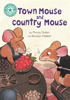 Campione di lettura: Topo di città e topo di campagna - Lettura indipendente Turchese 7 - Reading Champion: Town Mouse and Country Mouse - Independent Reading Turquoise 7