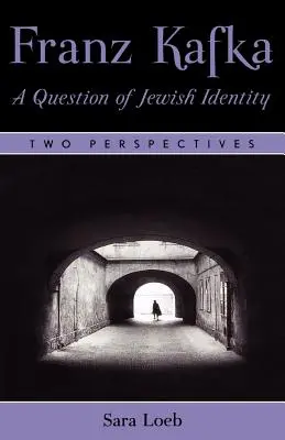 Franz Kafka: Una questione di identità ebraica: Due prospettive - Franz Kafka: A Question of Jewish Identity: Two Perspectives