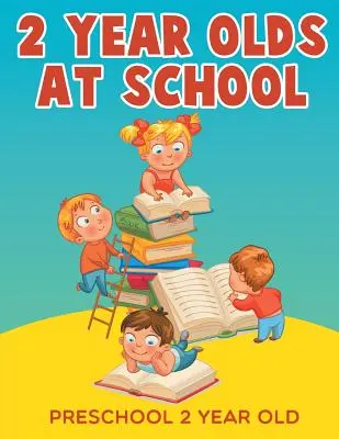 Bambini di 2 anni a scuola: Scuola dell'infanzia per bambini di 2 anni - 2-Year-Olds at School: Preschool 2 Year Old