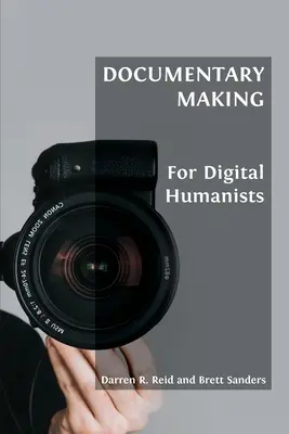 Realizzazione di documentari per umanisti digitali - Documentary Making for Digital Humanists