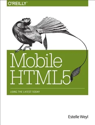 Html5 mobile: usare le ultime novità di oggi - Mobile Html5: Using the Latest Today