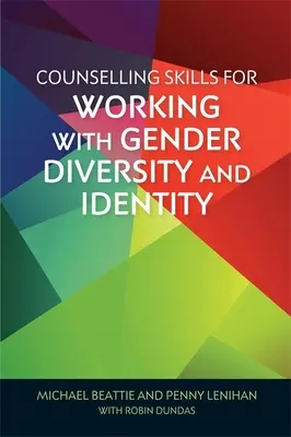 Abilità di counselling per lavorare con la diversità e l'identità di genere - Counselling Skills for Working with Gender Diversity and Identity