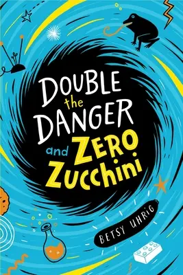 Doppio pericolo e zero zucchine - Double the Danger and Zero Zucchini