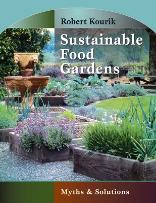 Orti sostenibili: Miti e soluzioni - Sustainable Food Gardens: Myths and Solutions