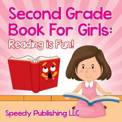 Libro di seconda elementare per ragazze: Leggere è divertente! - Second Grade Book For Girls: Reading is Fun!