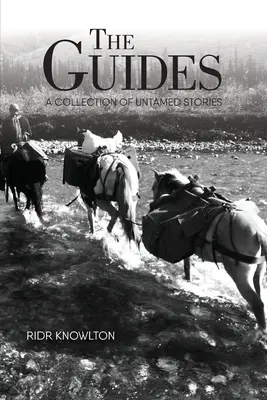 Le guide: Una raccolta di storie indomite - The Guides: A Collection of Untamed Stories