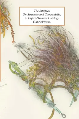 L'Interfatto: Struttura e compatibilità nell'ontologia orientata agli oggetti - The Interfact: On Structure and Compatibility in Object-Oriented Ontology
