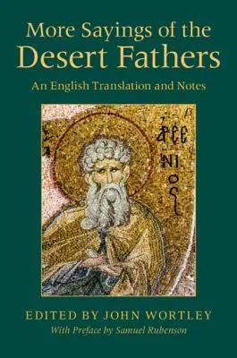 Altri detti dei Padri del deserto: Traduzione inglese e note - More Sayings of the Desert Fathers: An English Translation and Notes