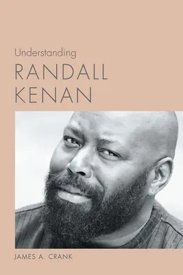 Capire Randall Kenan - Understanding Randall Kenan
