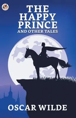 Il principe felice e altri racconti - The Happy Prince And Other Tales