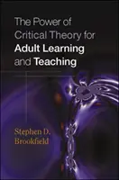Il potere della teoria critica per l'apprendimento e l'insegnamento degli adulti - Power of Critical Theory for Adult Learning and Teaching