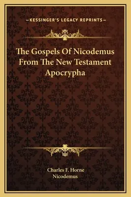 I vangeli di Nicodemo dagli apocrifi del Nuovo Testamento - The Gospels Of Nicodemus From The New Testament Apocrypha