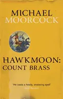 Hawkmoon: Il conte Brass - Hawkmoon: Count Brass