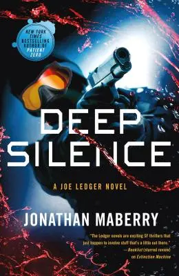 Silenzio profondo: Un romanzo di Joe Ledger - Deep Silence: A Joe Ledger Novel