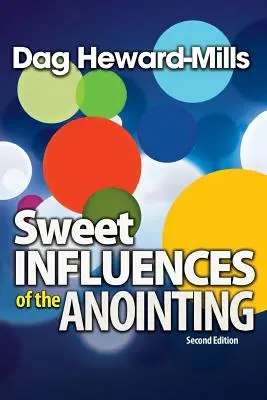 I dolci influssi dell'unzione - Sweet Influences of the Anointing