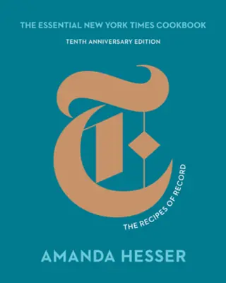Il libro di cucina essenziale del New York Times: Le ricette del record - The Essential New York Times Cookbook: The Recipes of Record
