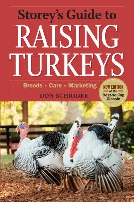 Storey's Guide to Raising Turkeys, 3a edizione: Razze, cura, marketing - Storey's Guide to Raising Turkeys, 3rd Edition: Breeds, Care, Marketing