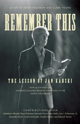 Ricorda questo: La lezione di Jan Karski - Remember This: The Lesson of Jan Karski