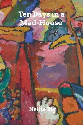 Dieci giorni in una casa matta - Ten Days in a Mad-House