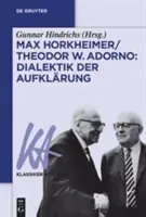 Max Horkheimer/Theodor W. Adorno: Dialettica dell'Aufklrung - Max Horkheimer/Theodor W. Adorno: Dialektik der Aufklrung
