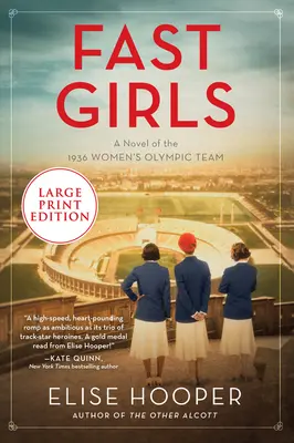 Ragazze veloci: Un romanzo sulla squadra olimpica femminile del 1936 - Fast Girls: A Novel of the 1936 Women's Olympic Team