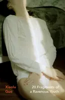 20 Frammenti di una giovinezza selvaggia - 20 Fragments of a Ravenous Youth