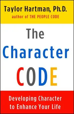 Il codice del carattere: Sviluppare il carattere per migliorare la propria vita - The Character Code: Developing Character to Enhance Your Life