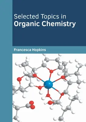 Argomenti selezionati di chimica organica - Selected Topics in Organic Chemistry