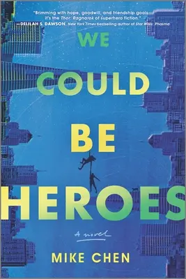 Potremmo essere eroi - We Could Be Heroes