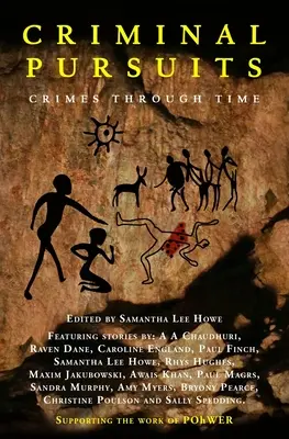 Inseguimenti criminali: Quattordici potenti storie di crimine, omicidio, vendetta e amore: Crimini nel tempo - Criminal Pursuits: Fourteen powerful tales of crime, murder, revenge and love: Crimes Through Time
