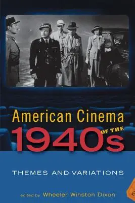 Il cinema americano degli anni '40: Temi e variazioni - American Cinema of the 1940s: Themes and Variations