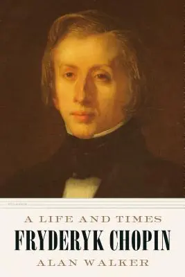 Fryderyk Chopin: Vita e tempi - Fryderyk Chopin: A Life and Times