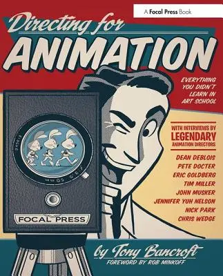 Regia per l'animazione: Tutto quello che non avete imparato al liceo artistico - Directing for Animation: Everything You Didn't Learn in Art School