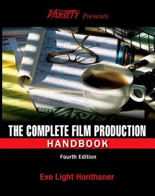 Il manuale completo di produzione cinematografica - The Complete Film Production Handbook