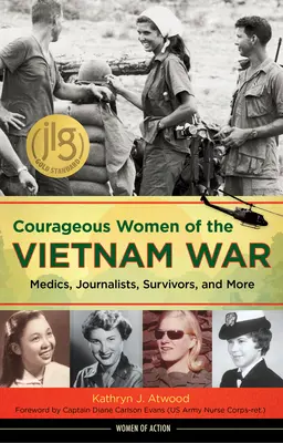Donne coraggiose della guerra del Vietnam, 21: medici, giornalisti, sopravvissuti e altro ancora - Courageous Women of the Vietnam War, 21: Medics, Journalists, Survivors, and More