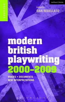 Drammaturgia britannica moderna: 2000-2009: Voci, documenti, nuove interpretazioni - Modern British Playwriting: 2000-2009: Voices, Documents, New Interpretations