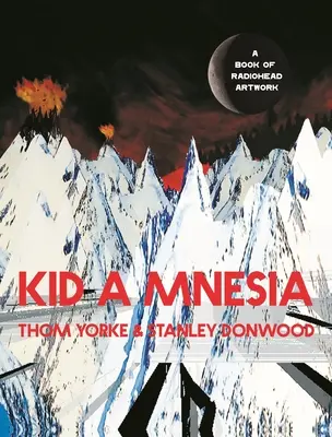 Kid a Mnesia: Un libro di opere d'arte dei Radiohead - Kid a Mnesia: A Book of Radiohead Artwork