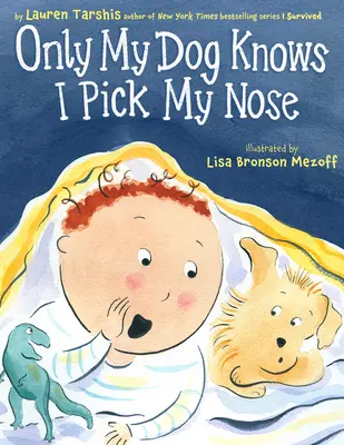 Solo il mio cane sa che mi turo il naso - Only My Dog Knows I Pick My Nose