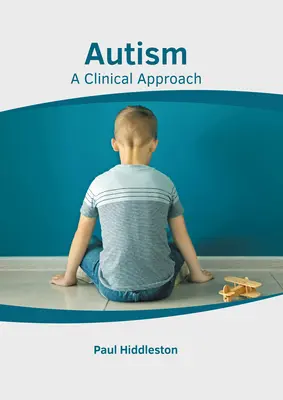 Autismo: Un approccio clinico - Autism: A Clinical Approach