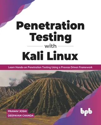 Test di penetrazione con Kali Linux: Imparare i test di penetrazione con un framework guidato dal processo (English Edition) - Penetration Testing with Kali Linux: Learn Hands-on Penetration Testing Using a Process-Driven Framework (English Edition)