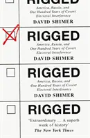 Rigged - America, Russia e 100 anni di interferenze elettorali occulte - Rigged - America, Russia and 100 Years of Covert Electoral Interference
