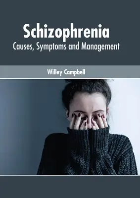 Schizofrenia: Cause, sintomi e gestione - Schizophrenia: Causes, Symptoms and Management