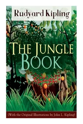 Il libro della giungla (con le illustrazioni originali di John L. Kipling) - The Jungle Book (With the Original Illustrations by John L. Kipling)